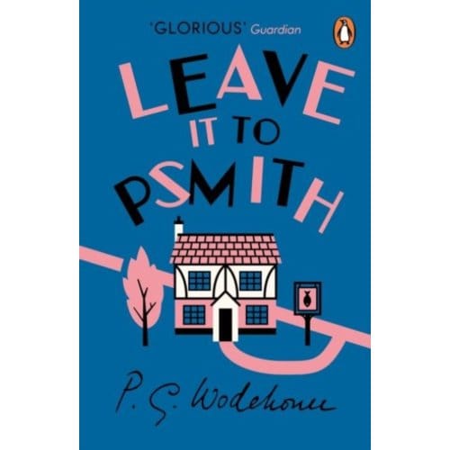 Leave It To Psmith - P.G. Wodehouse