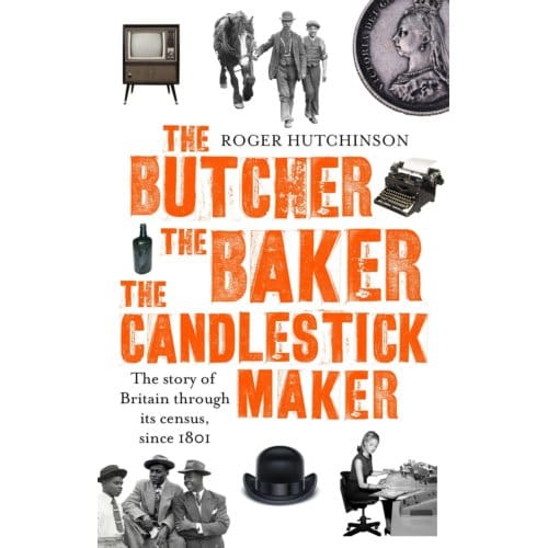 The Butcher, The Baker, The Candlestick-Maker - Roger Hutchinson