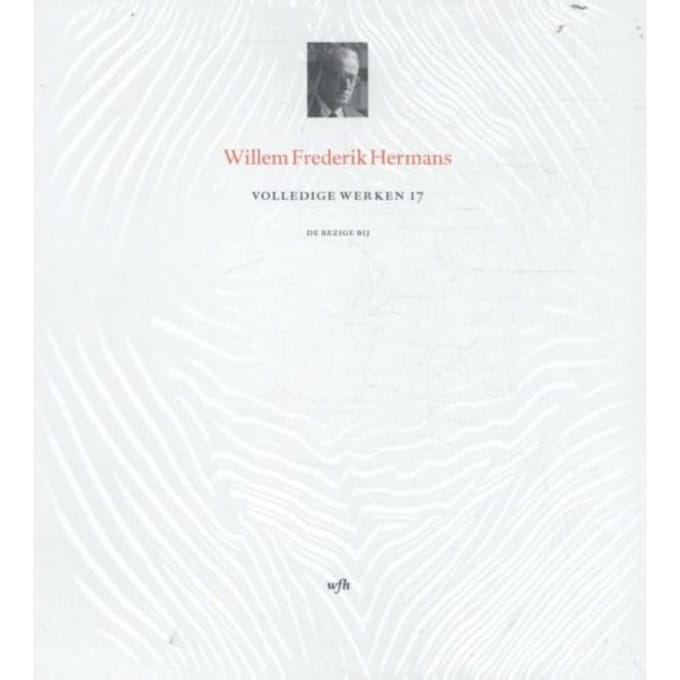 Volledige Werken 17 - Volledige Werken Van W.F. Hermans - Willem Frederik Hermans
