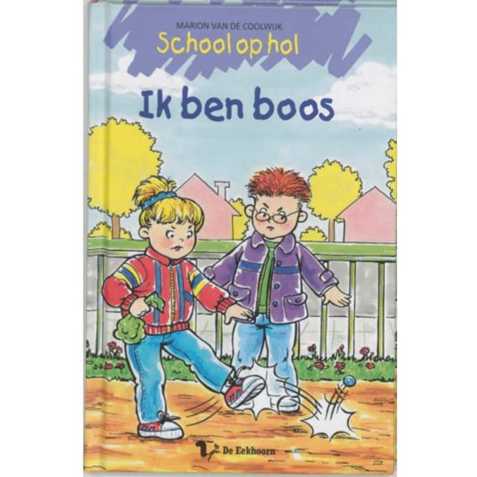 Ik Ben Boos! - School Op Hol - Marion van de Coolwijk
