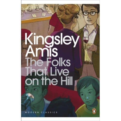 The Folks That Live On The Hill - Penguin Modern Classics - Kingsley Amis