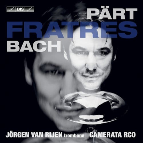 Jörgen Van Rijen & Camerata RCO - Pärt & Bach: Fratres (SACD)