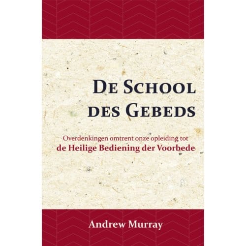 De School Des Gebeds - Andrew Murray