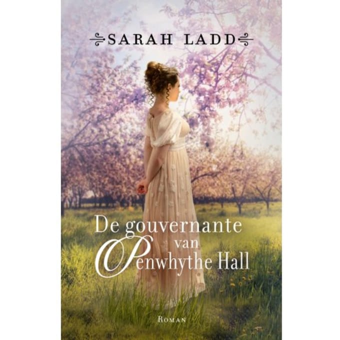 De Gouvernante Van Penwhythe Hall - Sarah Ladd