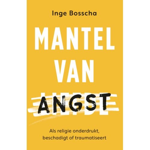 Mantel Van Angst - Inge Bosscha
