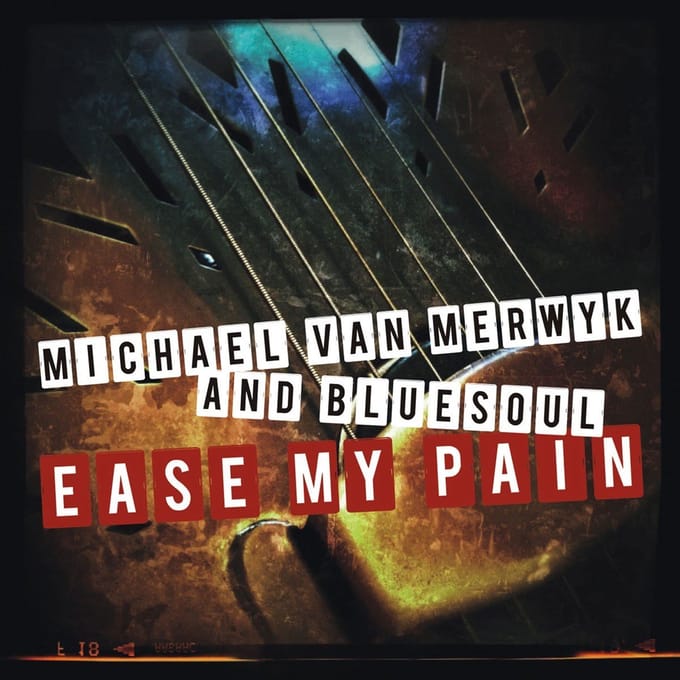 Michael Van Merwyk & Bluesoul - Easy My Pain (CD)