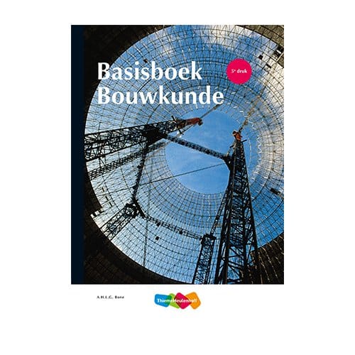 Basisboek Bouwkunde - A.H.L.G. Bone