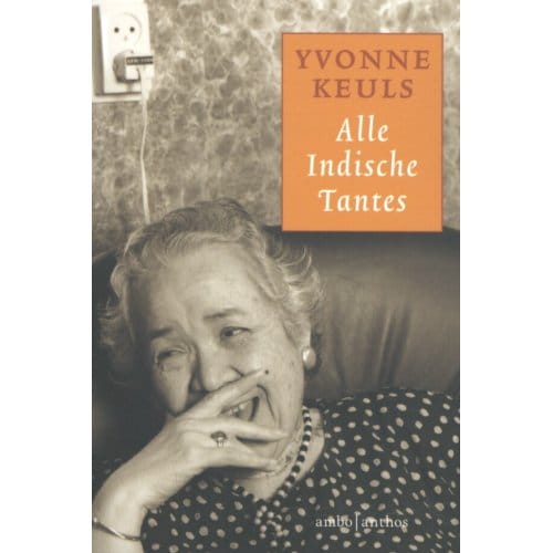 Alle Indische Tantes - Yvonne Keuls