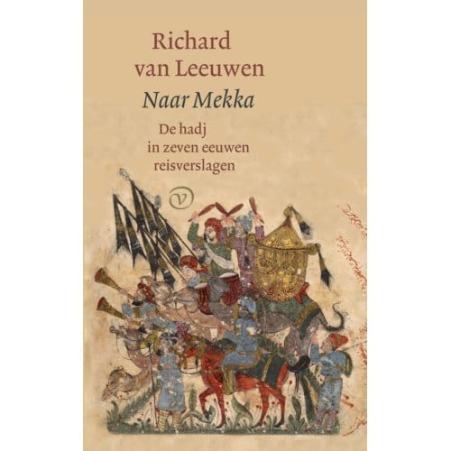 Naar Mekka - Richard van Leeuwen