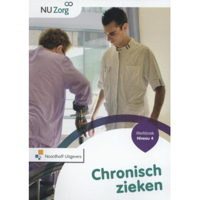 Chronisch Zieken / Niveau 4 / Werkboek - Nu Zorg