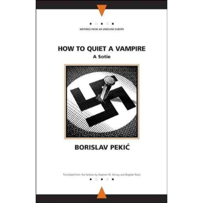 How To Quiet A Vampire - Borislav Pekic