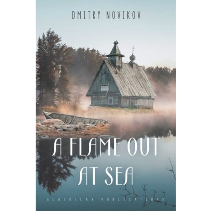 A Flame Out At Sea - Dmitry Novikov