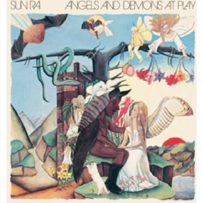 Angels And Demons At Play - Sun Ra