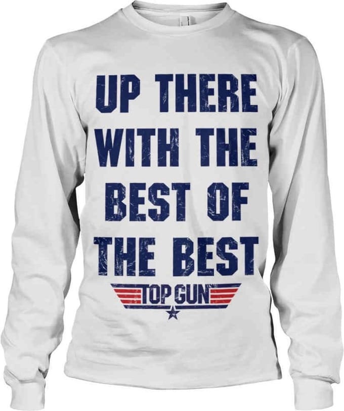 Top Gun Longsleeve shirt -S- Up There With The Best Of The Best Wit
