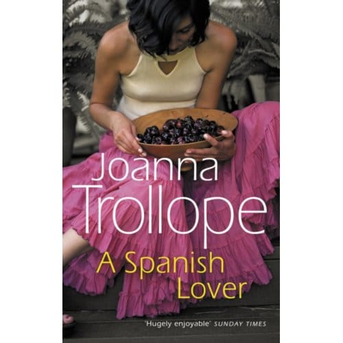 A Spanish Lover - Joanna Trollope