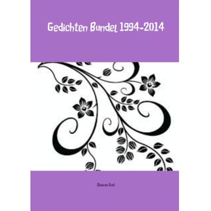 Gedichten Bundel 1994-2014 - Desiree Guit