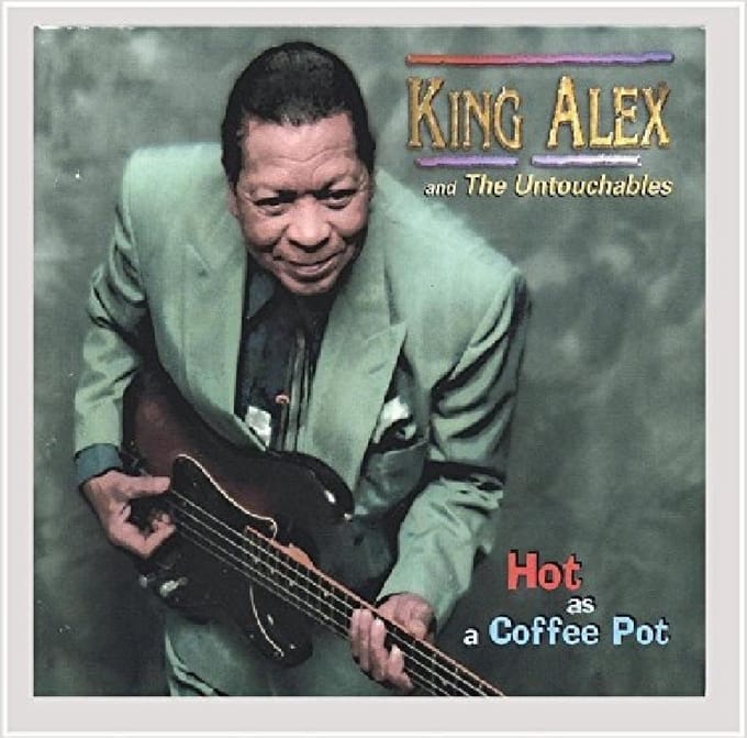 King Alex & The Untouchables - Hot As A Coffee Pot (CD)