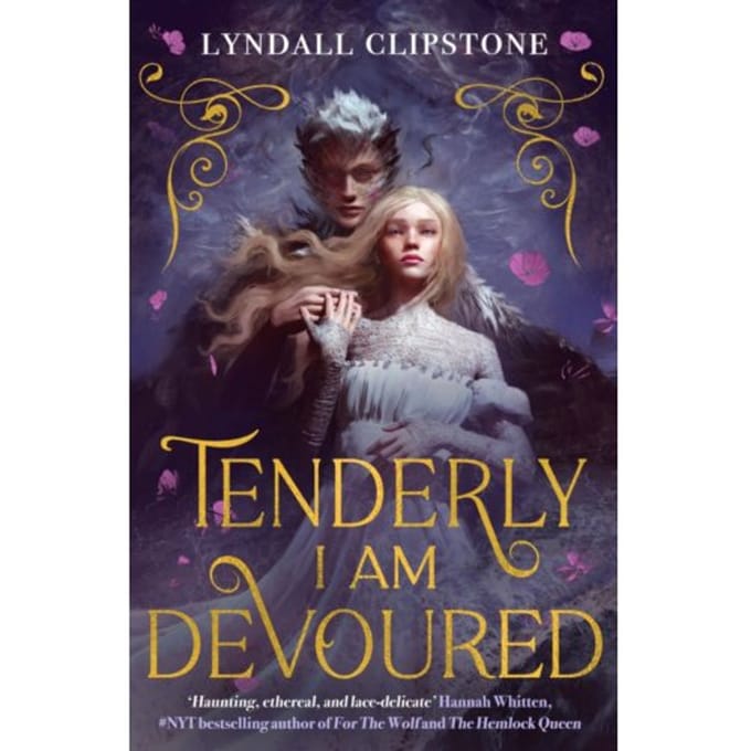 Tenderly I Am Devoured - Lyndall Clipstone