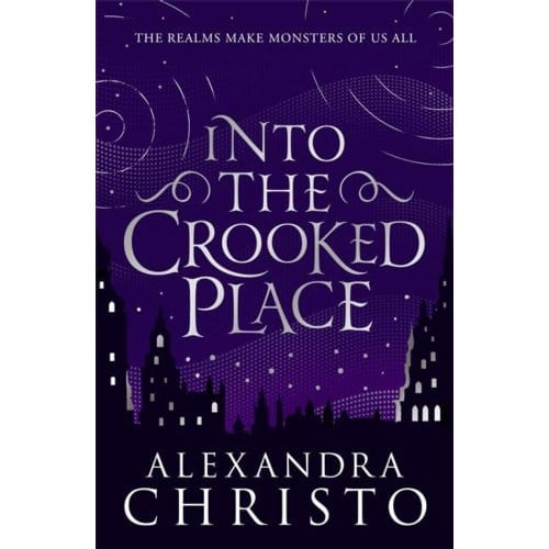 Into The Crooked Place - Into The Crooked Place - Alexandra Christo