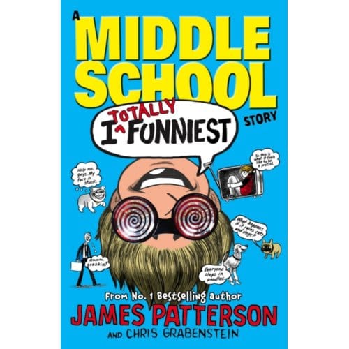 I Totally Funniest: A Middle School Story - I Funny - James Patterson