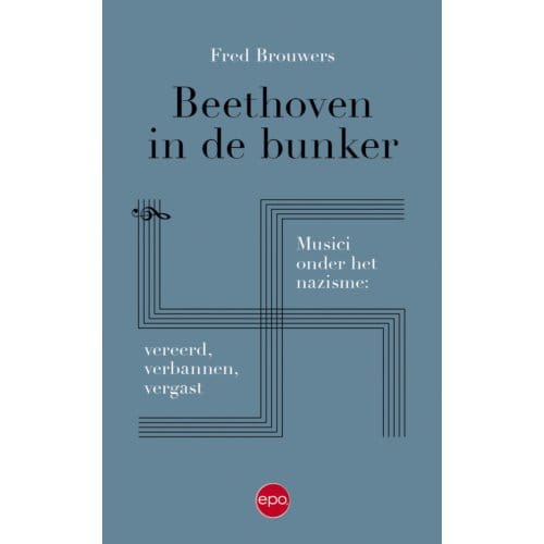 Beethoven In De Bunker - Fred Brouwers