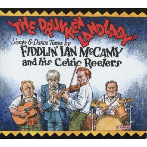 Fiddlin' Ian McCamy and his Celtic Reelers - The Drunken Landlady (CD)