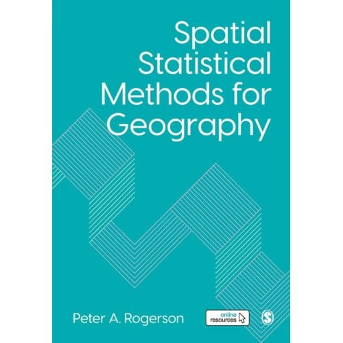 Spatial Statistical Methods For Geography - Rogerson, Peter A.