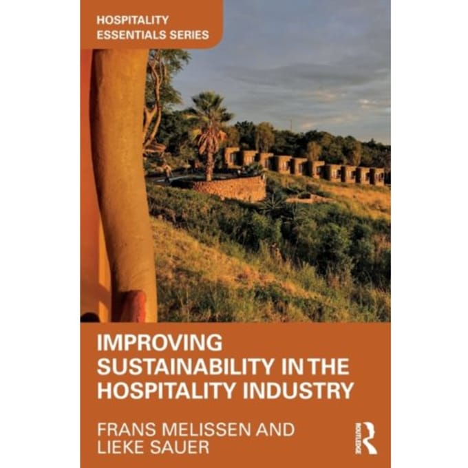 Improving Sustainability In The Hospitality Industry - Melissen, Frans