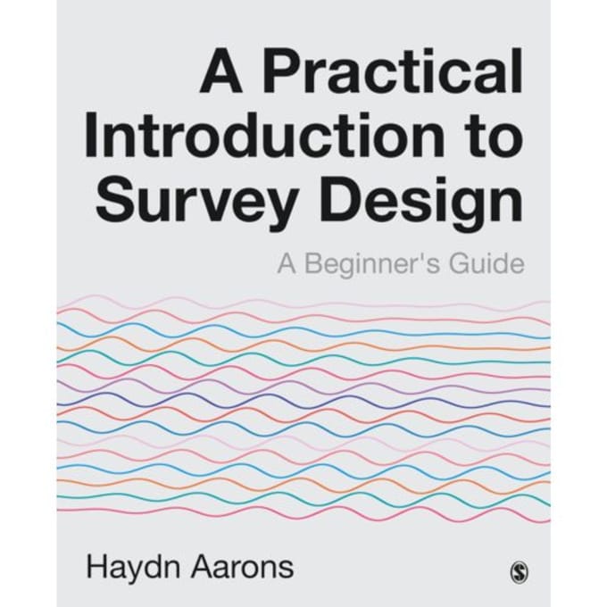 A Practical Introduction To Survey Design - Aarons, Haydn