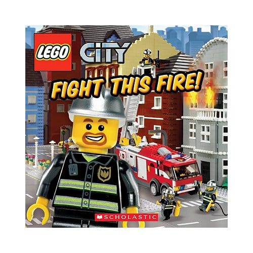 Fight This Fire! (Lego City) - Michael Anthony Steele
