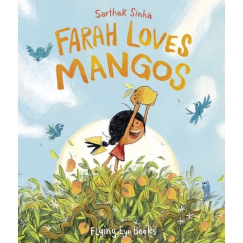 Farah Loves Mangos - Sarthak Sinha