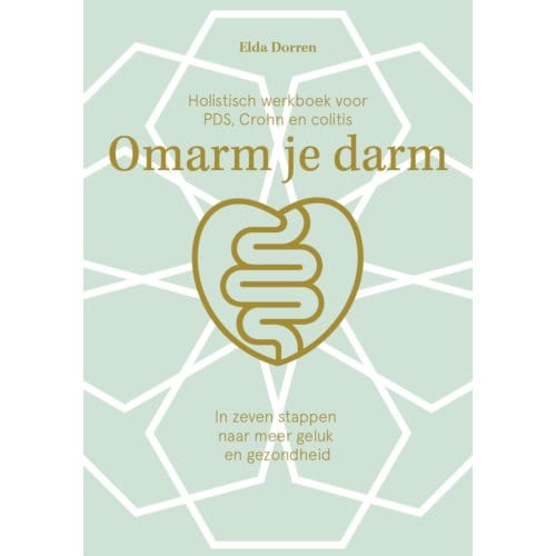 Omarm Je Darm Werkboek - Omarm Je Darm - Elda Dorren
