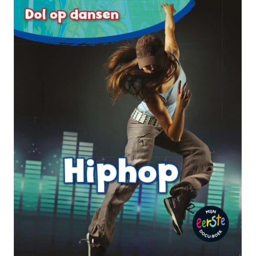 Hiphop - Dol Op Dansen - Angela Royston