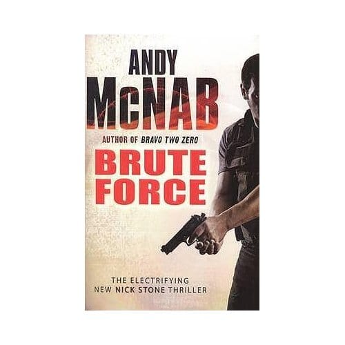 Brute Force - Nick Stone - Andy McNab