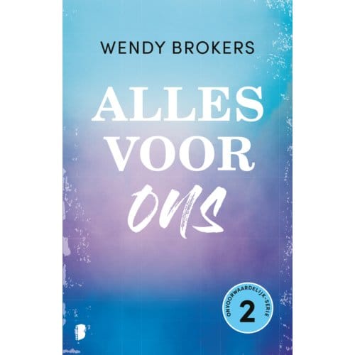 Alles Voor Ons - Onvoorwaardelijk - Wendy Brokers