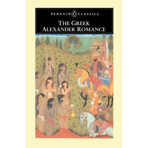 The Greek Alexander Romance - Penguin Classics - Richard Stoneman