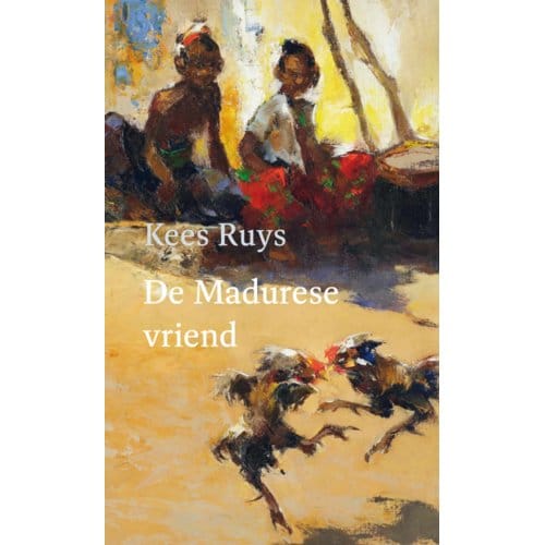 De Madurese Vriend - Kees Ruys