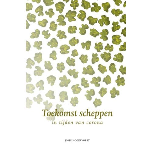 Toekomst Scheppen - John Hogervorst