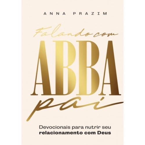 Falando Com Abba Pai - Anna Prazim