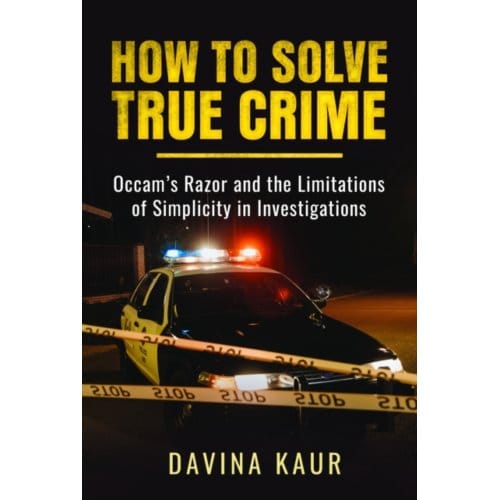 How To Solve True Crime - Davina Kaur