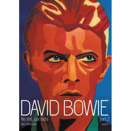 David Bowie / 2 No Shit, Just Facts - Wim Hendrikse