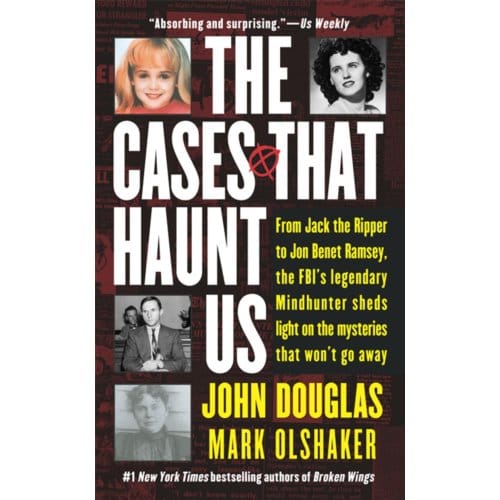 The Cases That Haunt Us - John E. Douglas