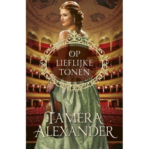Op Lieflijke Tonen - Tamera Alexander
