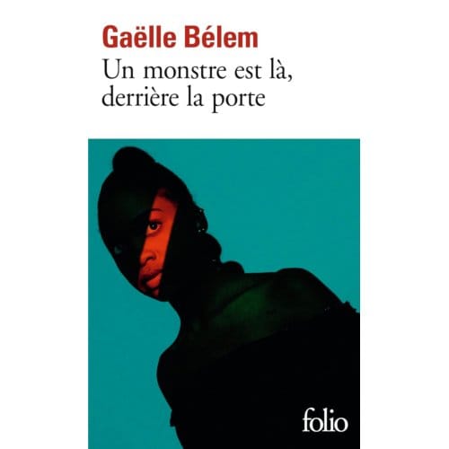 Un Monstre Est Là, Derrière La Porte - Gaëlle Bélem