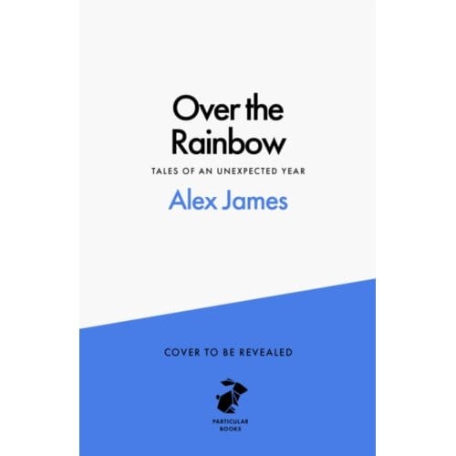 Over The Rainbow - Alex James