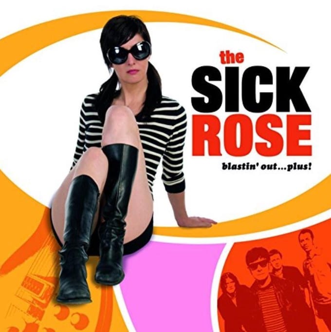 Sick Rose - Blastin' Out... Plus! (2 CD)