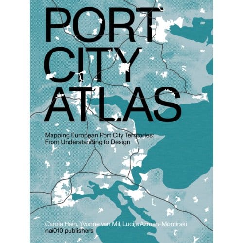 Port City Atlas - Carola Hein