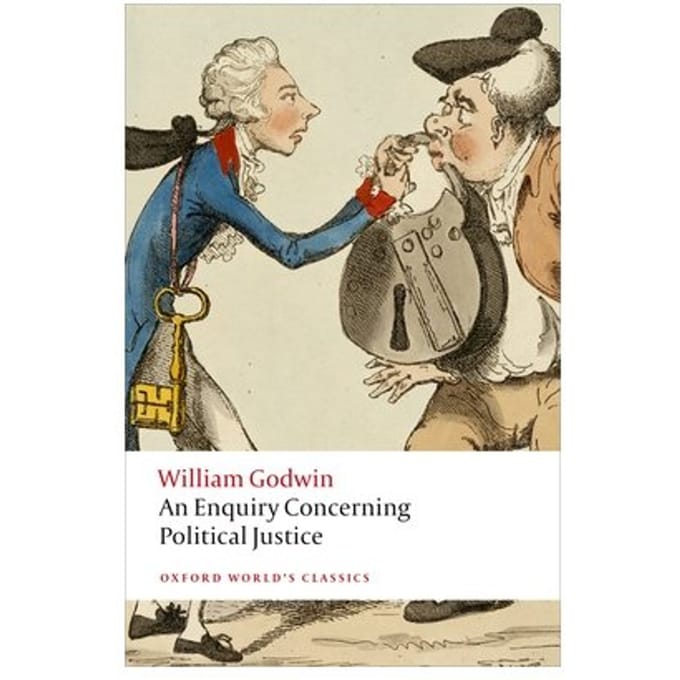 An Enquiry Concerning Political Justice - Oxford World's Classics - William Godwin