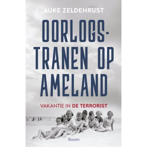 Oorlogstranen Op Ameland - Auke Zeldenrust