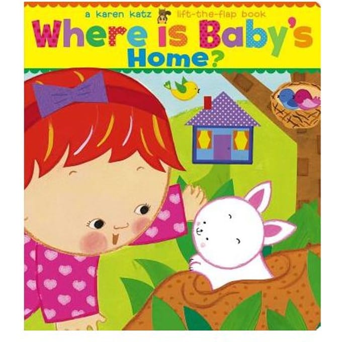 Where Is Baby's Home? - Karen Katz
